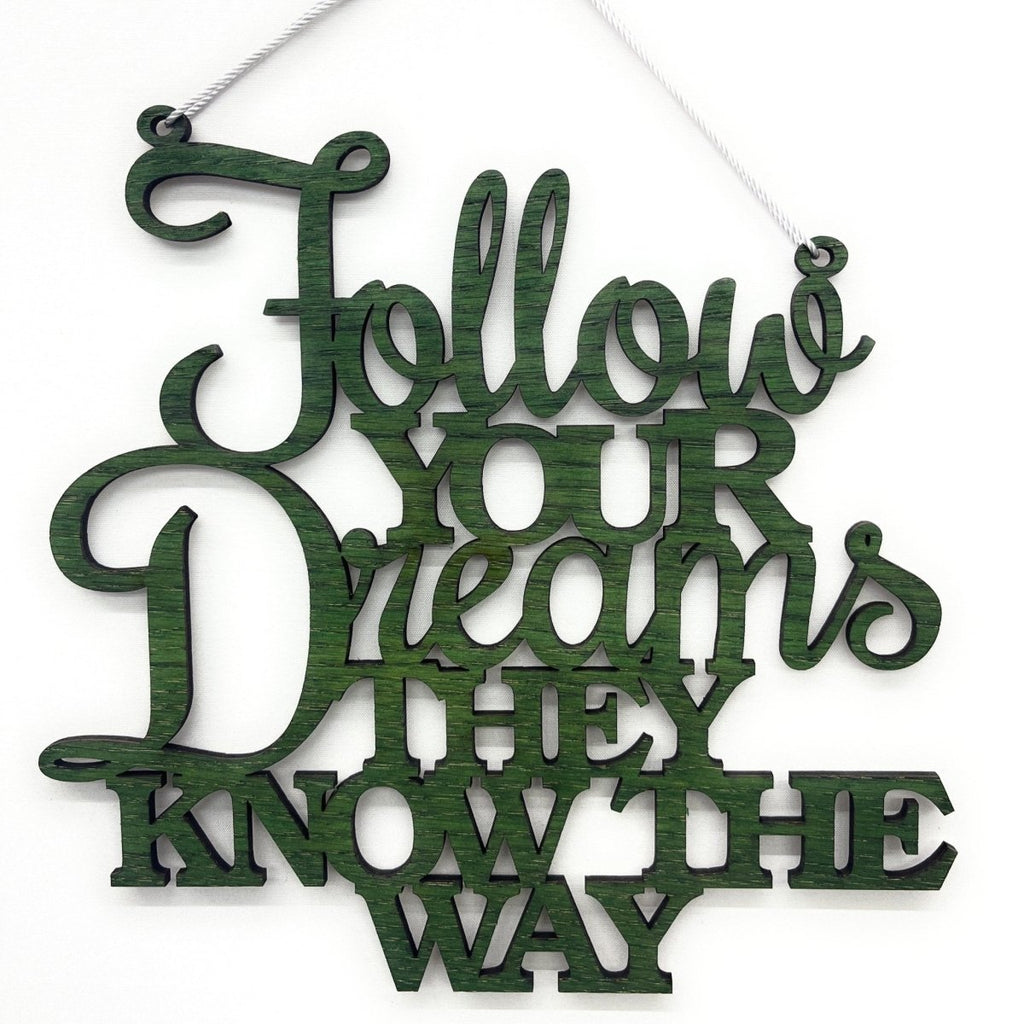 Follow Your Dreams Sign Wall Decor