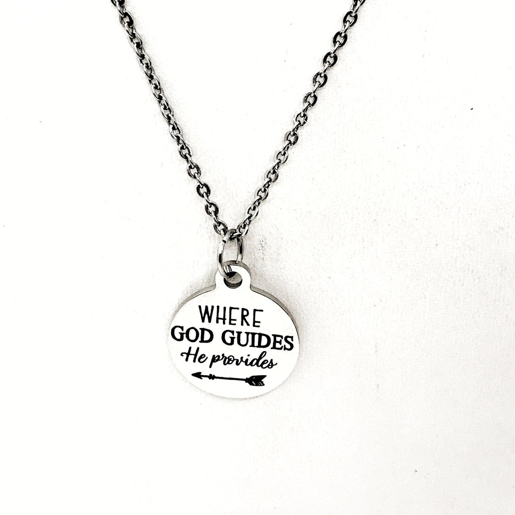 Faith Gift, Where God Guides He Provides Necklace, Christian Gift, Christian Jewelry, Faith Jewelry, Religious Gift, Religious Jewelry