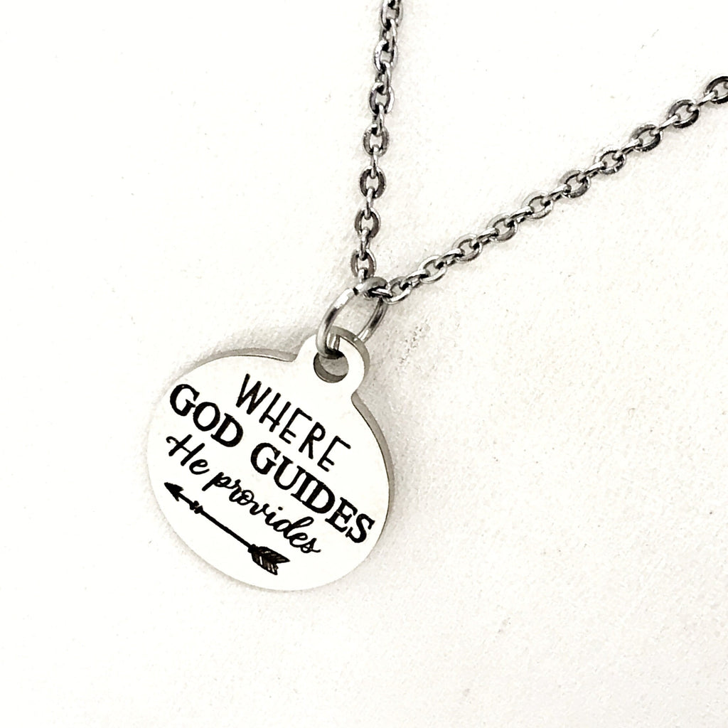 Faith Gift, Where God Guides He Provides Necklace, Christian Gift, Christian Jewelry, Faith Jewelry, Religious Gift, Religious Jewelry