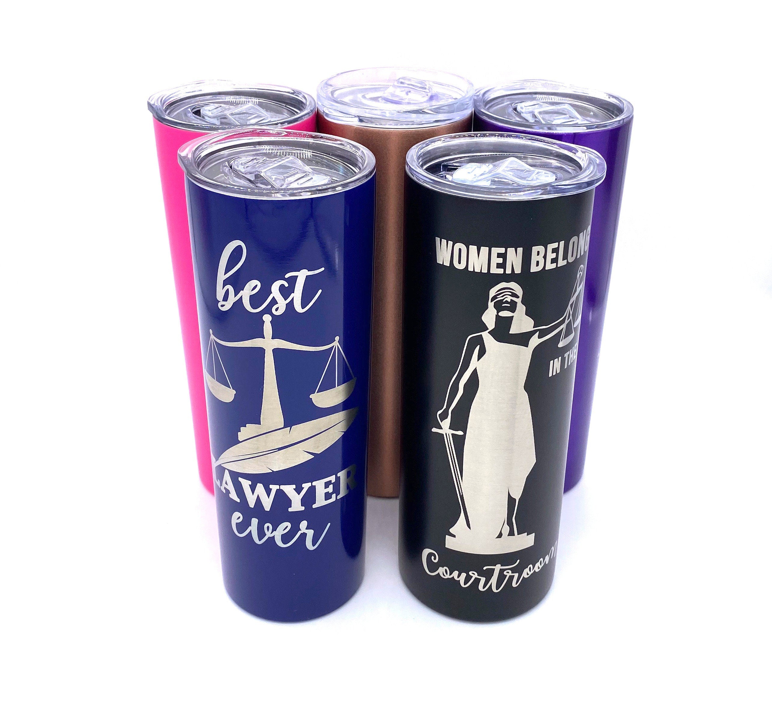 Personalized 20 oz Lawyer Graduation Gift Tumbler - Women Belong in the Courtroom