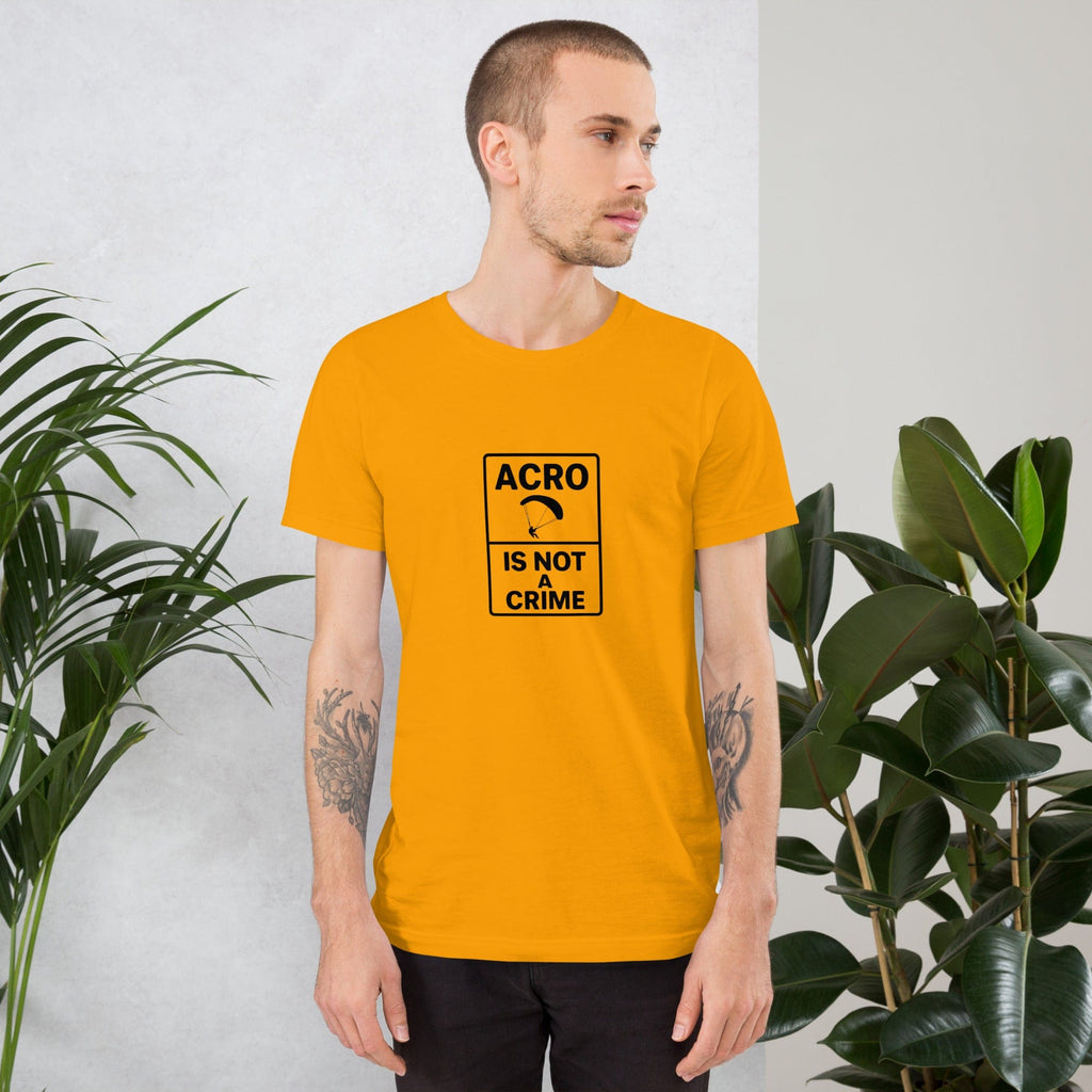 Acro Is Not a Crime Tee | No Waiting, No Apologies