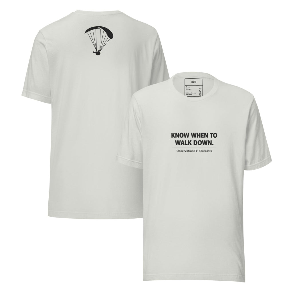 Know When to Walk Down Paragliding T-Shirt | Pilot Wisdom Tee