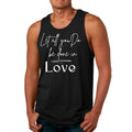 Mens Fitness Tank Top Graphic T-shirt Let All you do be Done in Love