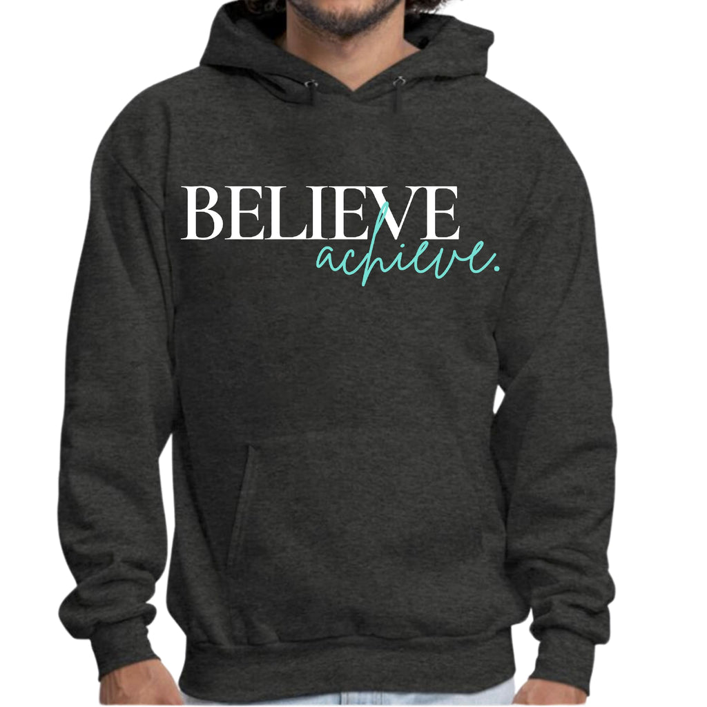 Mens Graphic Hoodie Believe and Achieve
