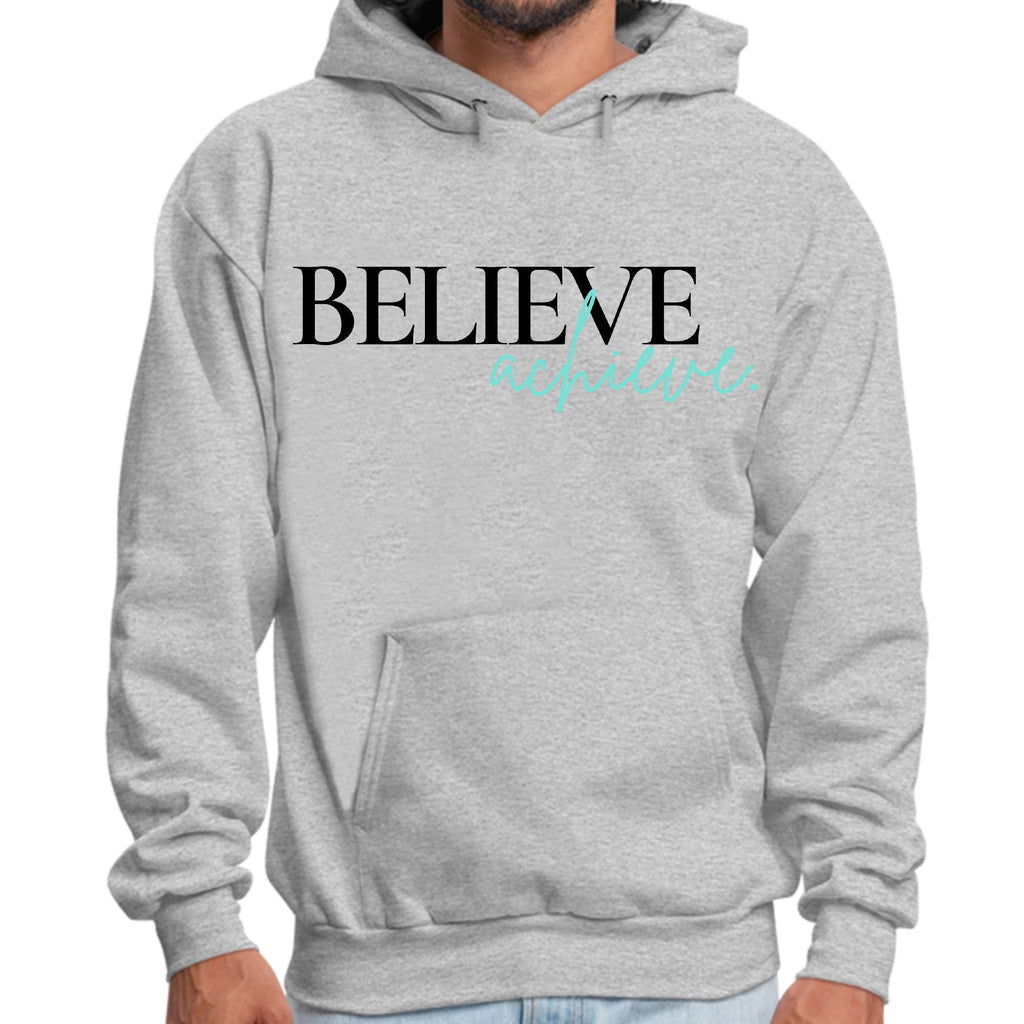 Mens Graphic Hoodie Believe and Achieve