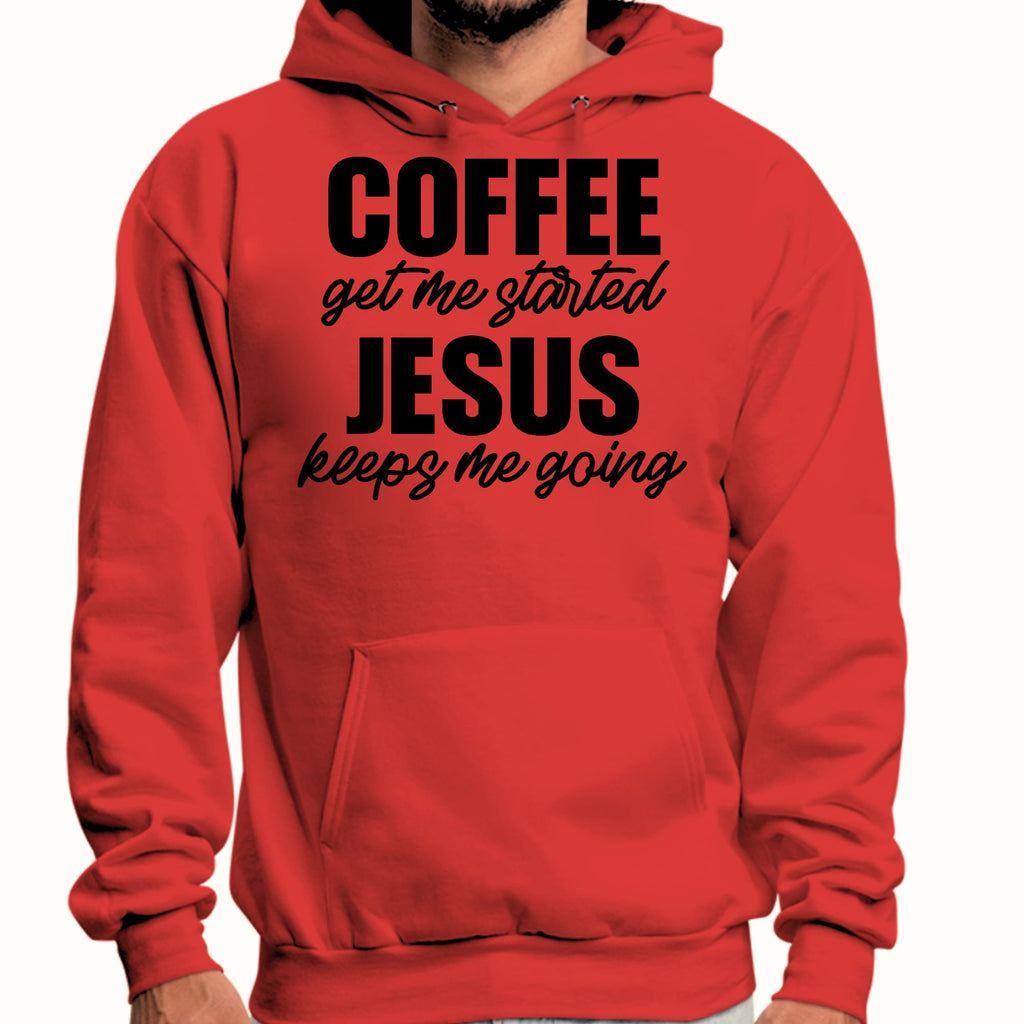 Mens Graphic Hoodie Coffee Get me Started - Jesus Keeps me Going