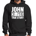 Mens Graphic Hoodie John 3:16 True Story Print