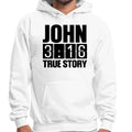 Mens Graphic Hoodie John 3:16 True Story Print