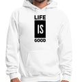Mens Graphic Hoodie Life is Good