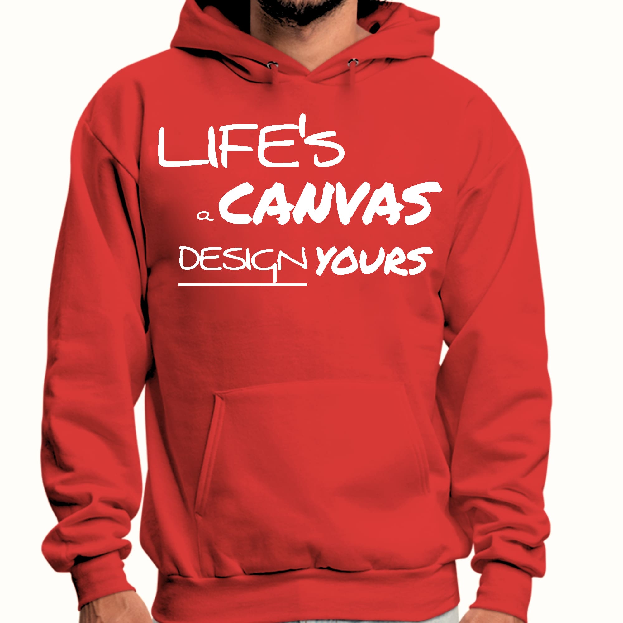 Mens Graphic Hoodie Life’s a Canvas Design Yours Motivational