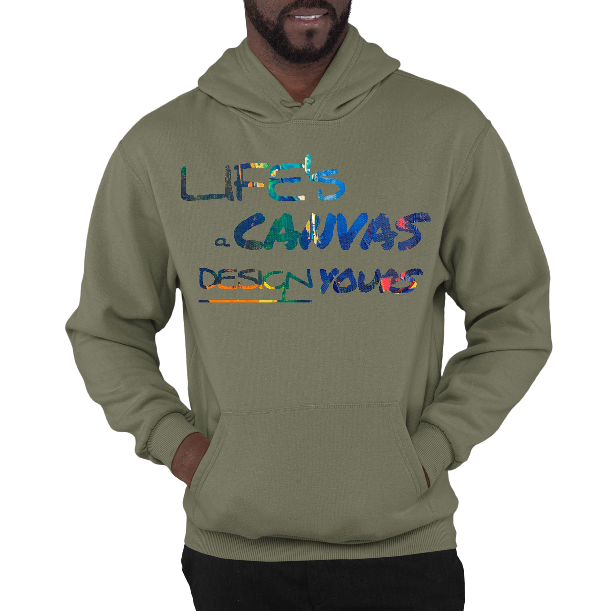 Mens Graphic Hoodie Life’s a Canvas Design Yours Print