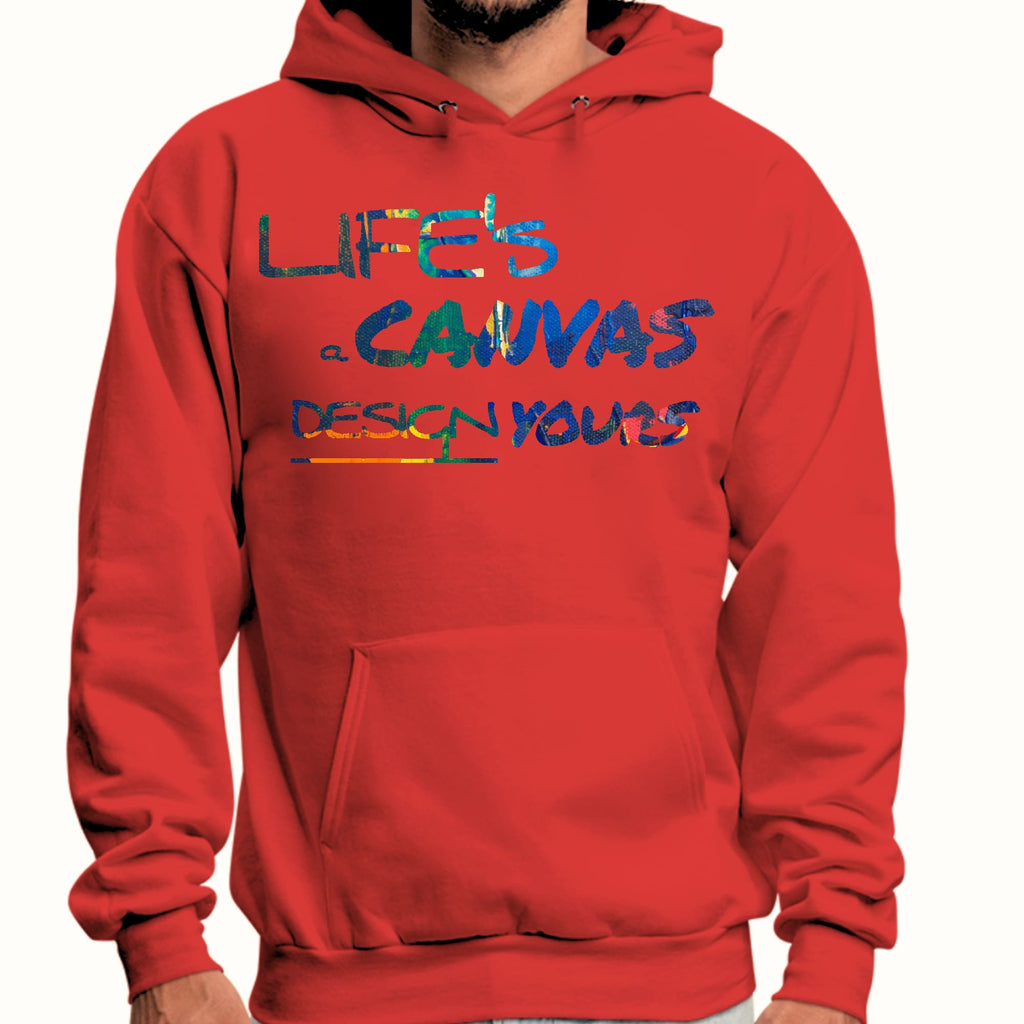 Mens Graphic Hoodie Life’s a Canvas Design Yours Print
