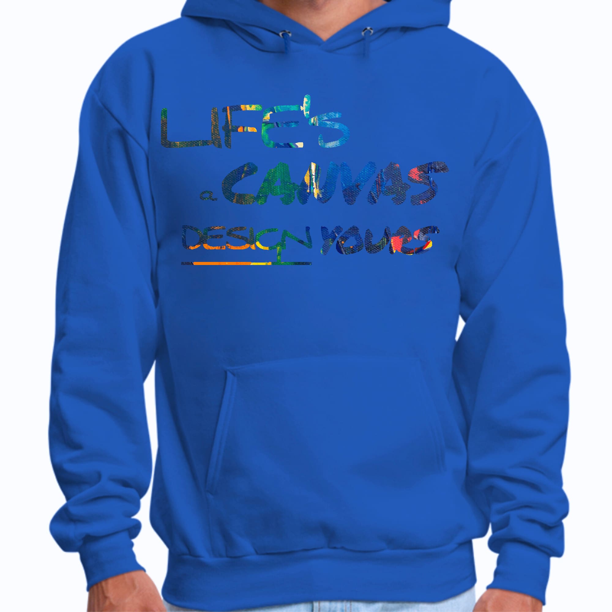 Mens Graphic Hoodie Life’s a Canvas Design Yours Print