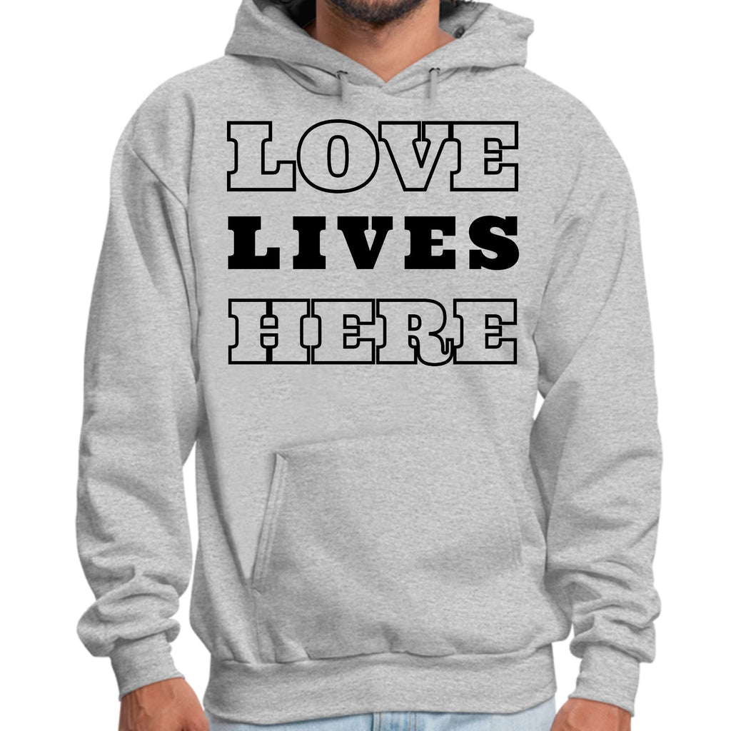 Mens Graphic Hoodie Love Lives Here