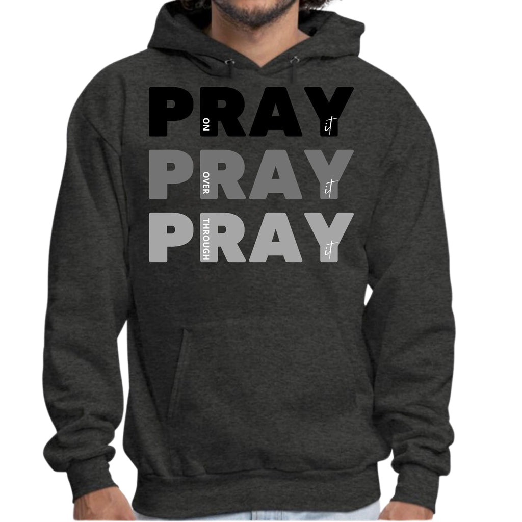 Mens Graphic Hoodie Pray on it Over it Through it Print