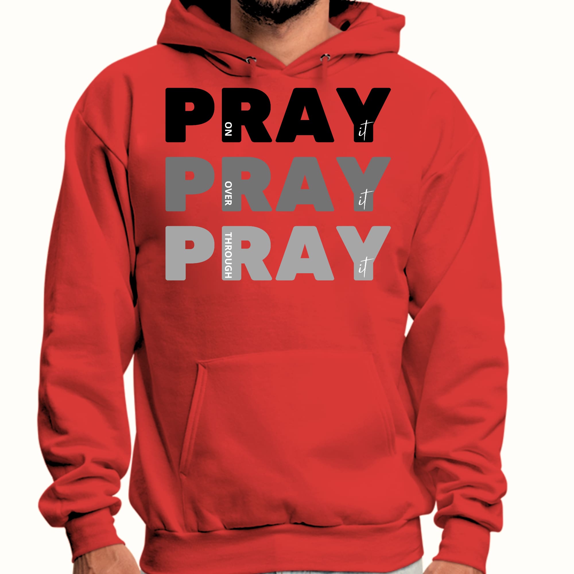 Mens Graphic Hoodie Pray on it Over it Through it Print