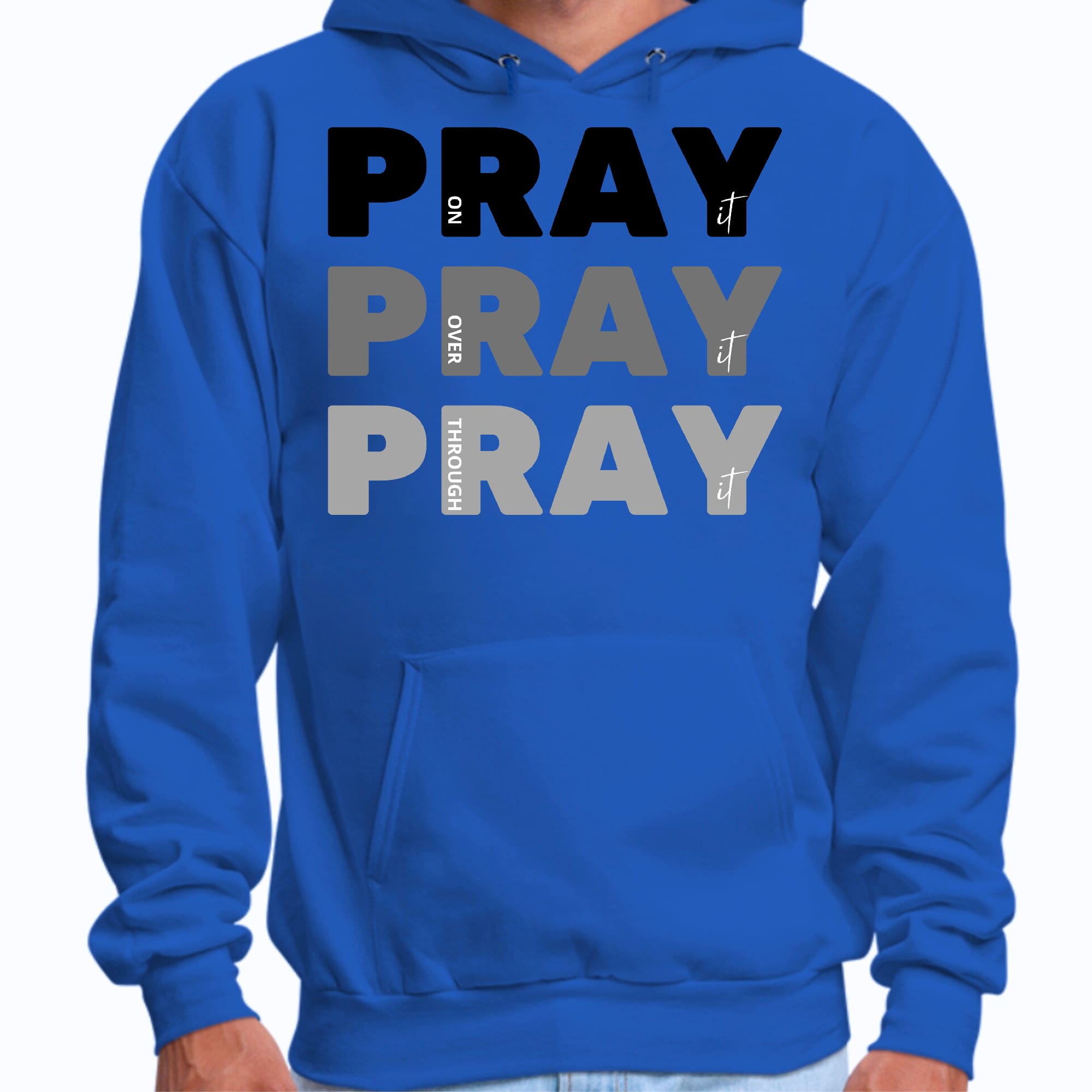 Mens Graphic Hoodie Pray on it Over it Through it Print