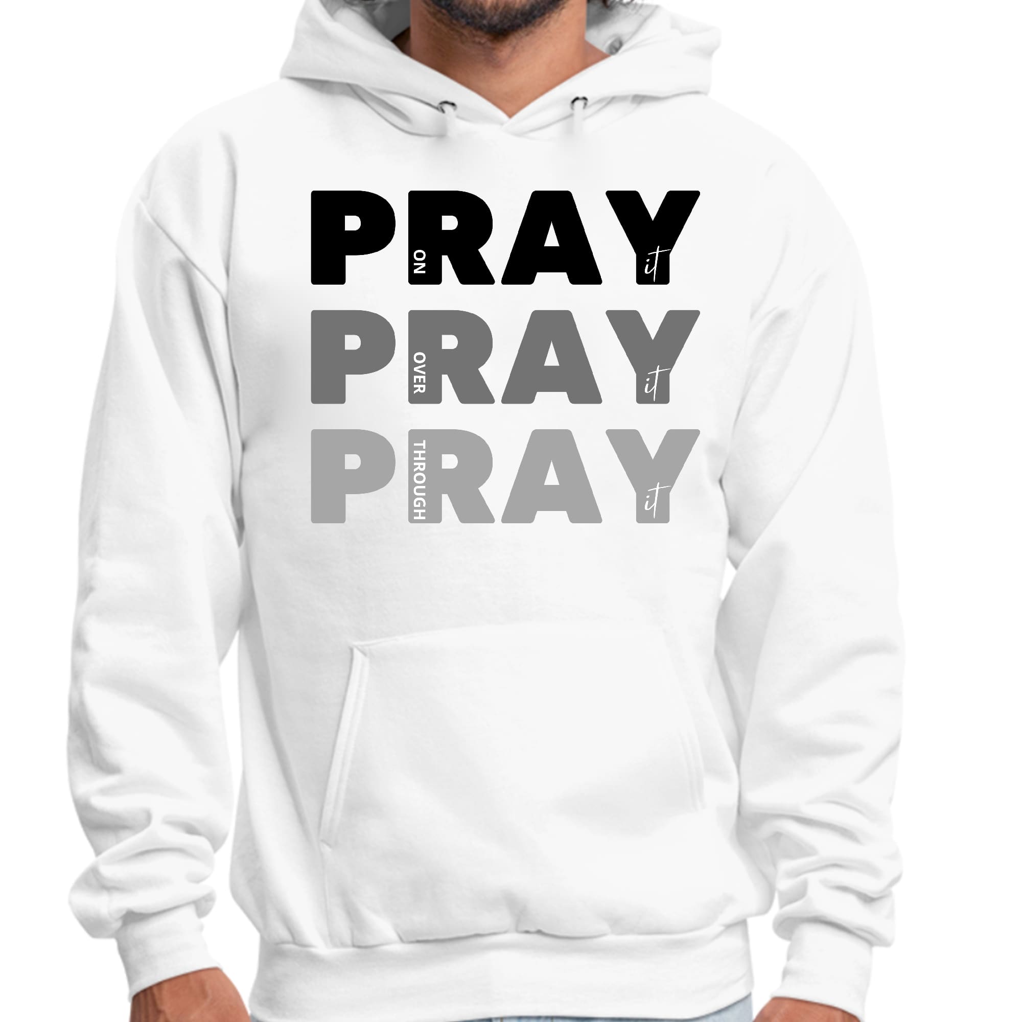 Mens Graphic Hoodie Pray on it Over it Through it Print