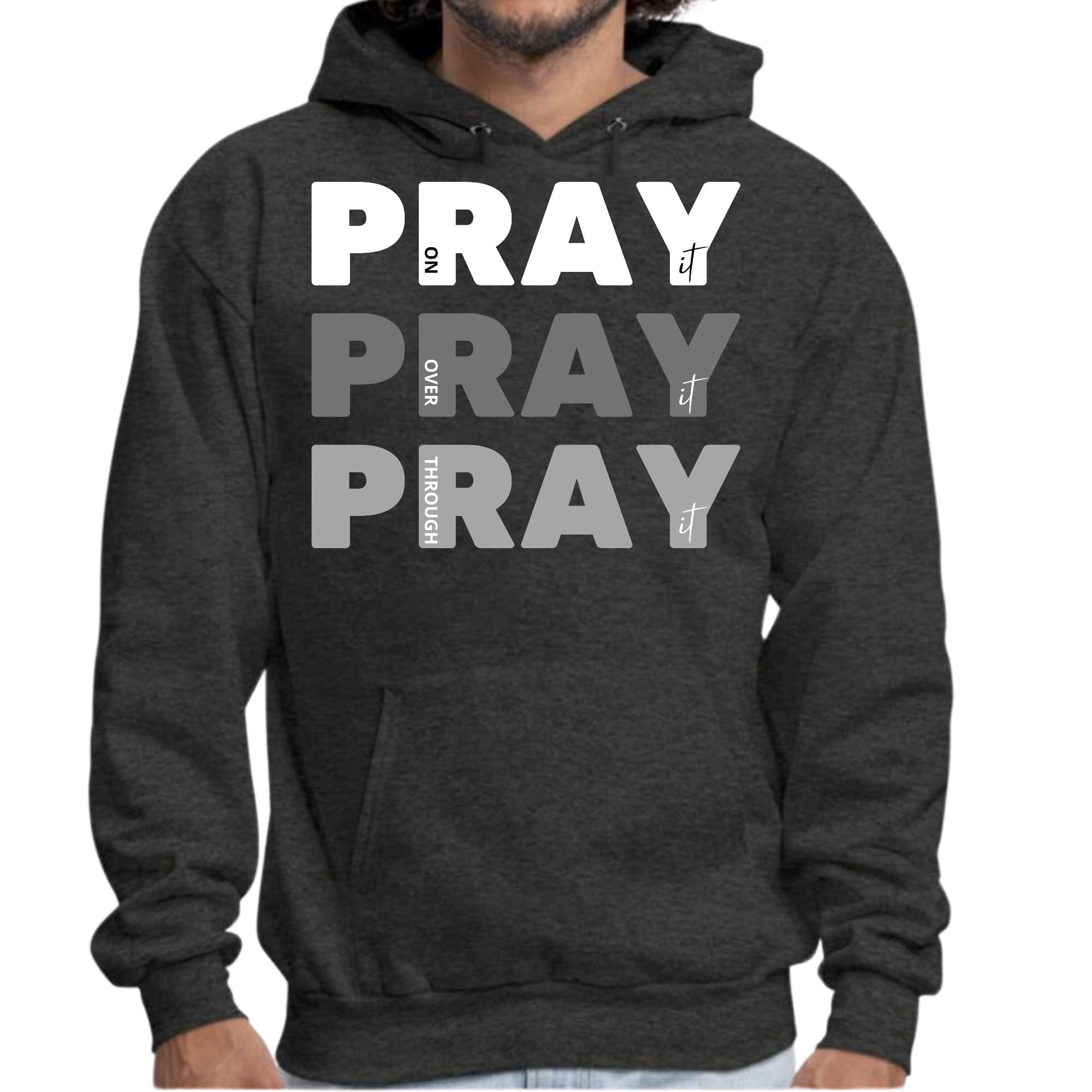 Mens Graphic Hoodie Pray on it Over it Through