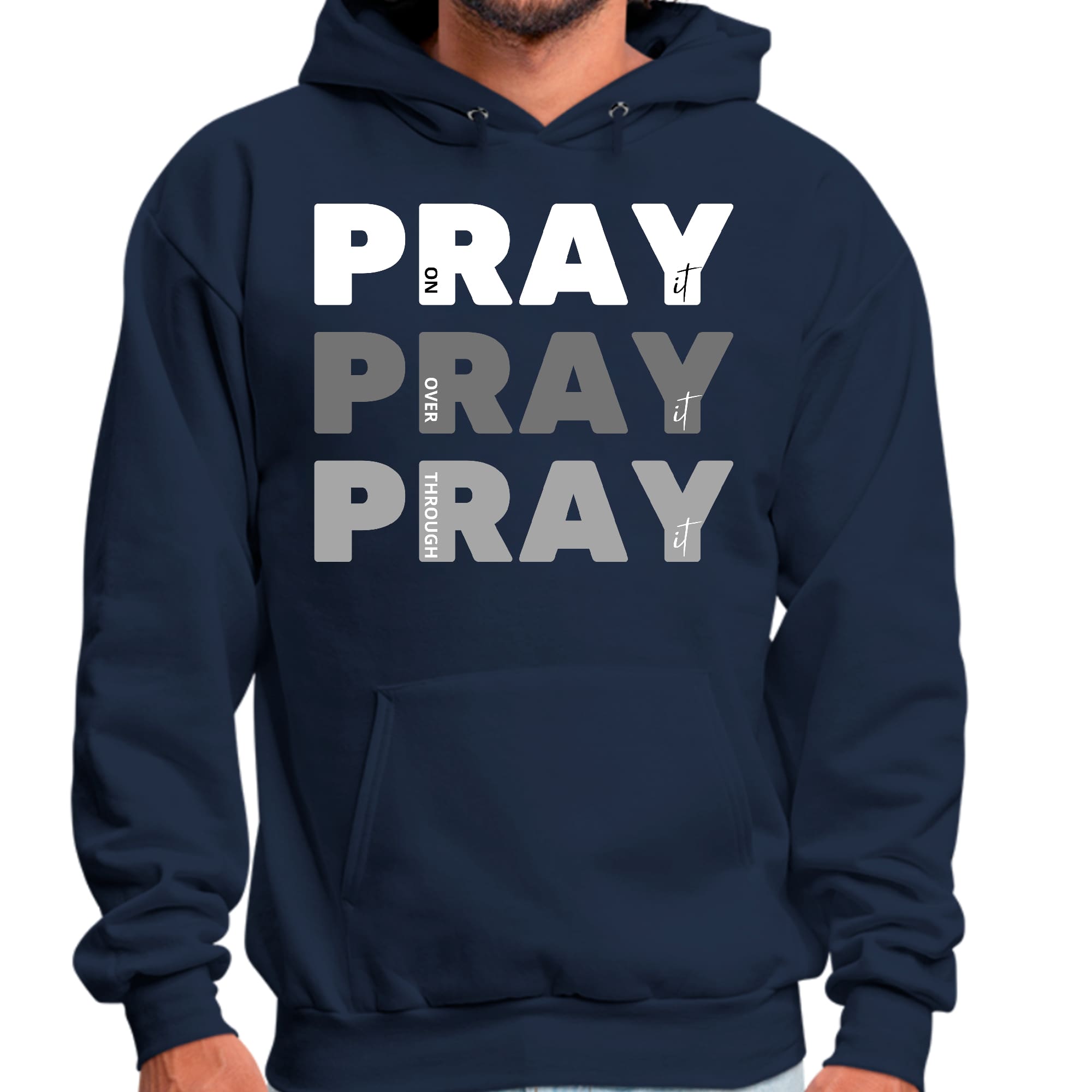 Mens Graphic Hoodie Pray on it Over it Through