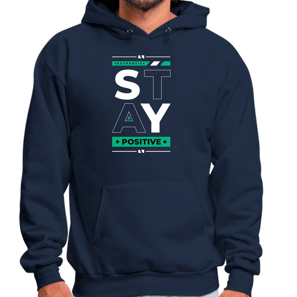 Mens Graphic Hoodie Stay Positive