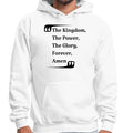 Mens Graphic Hoodie the Kingdom the Power the Glory Forever Amen