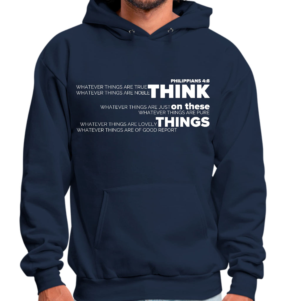 Mens Graphic Hoodie Think on these Things