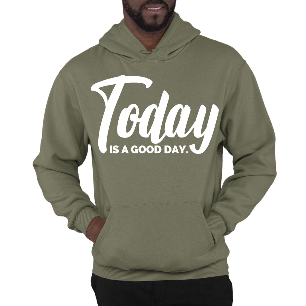 Mens Graphic Hoodie Today is a Good Day