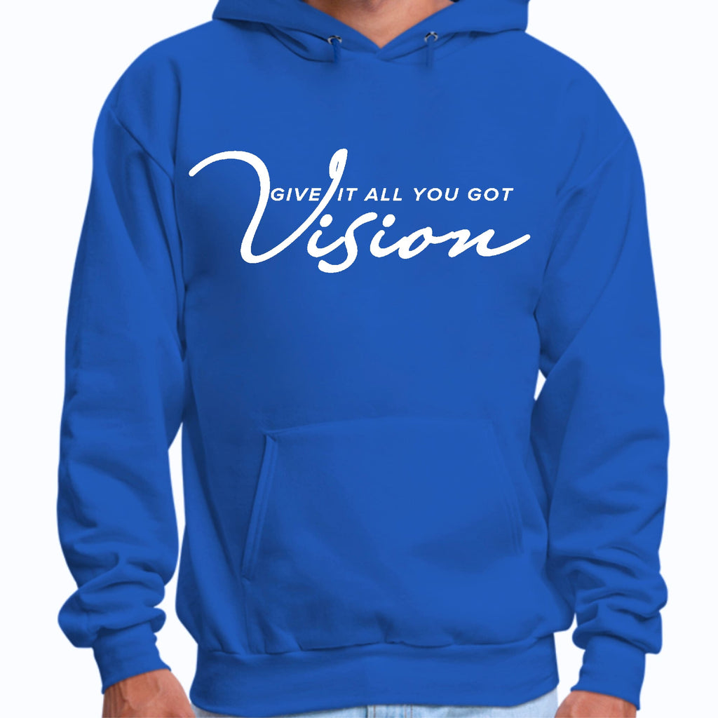 Mens Graphic Hoodie Vision - Give it All you Got