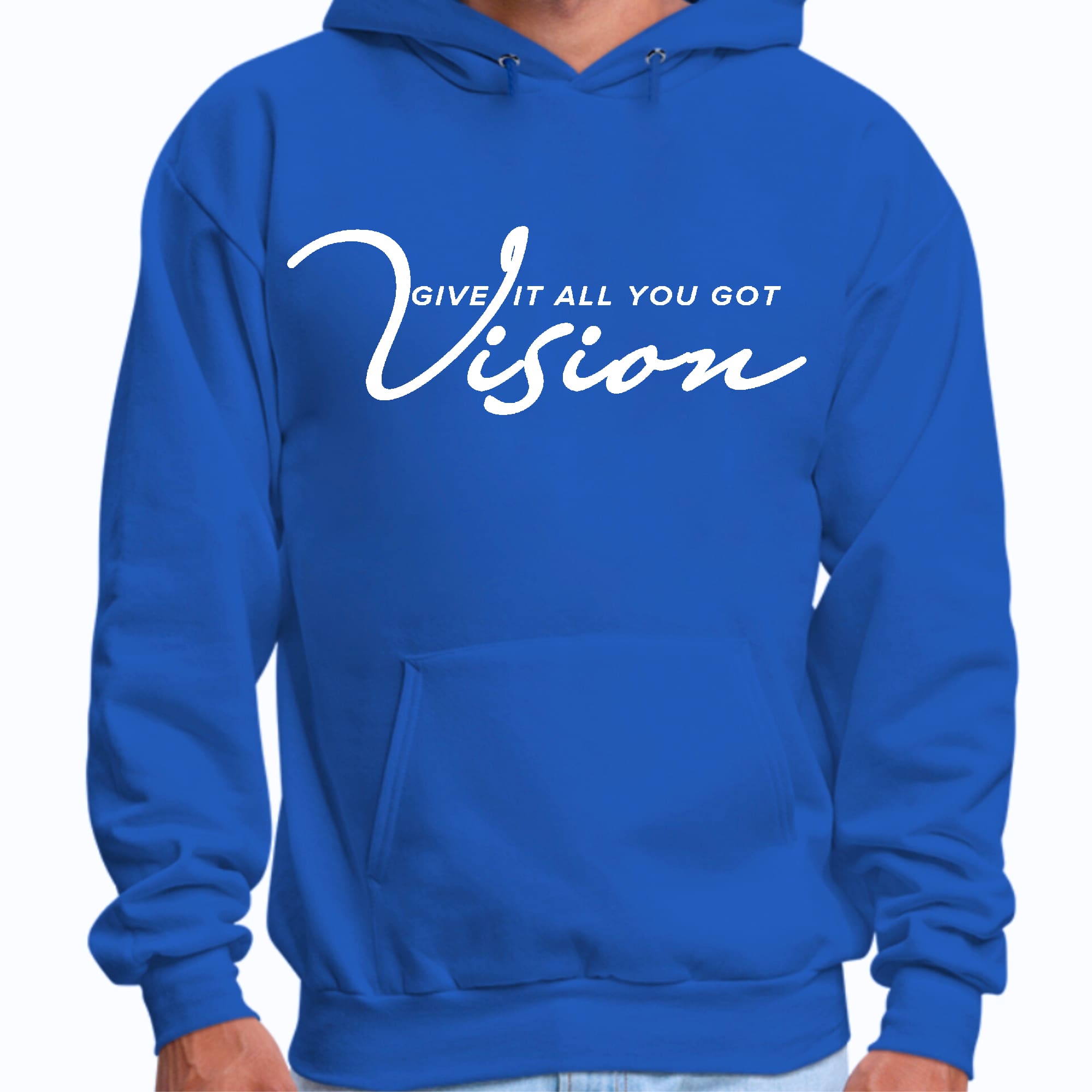 Mens Graphic Hoodie Vision - Give it All you Got