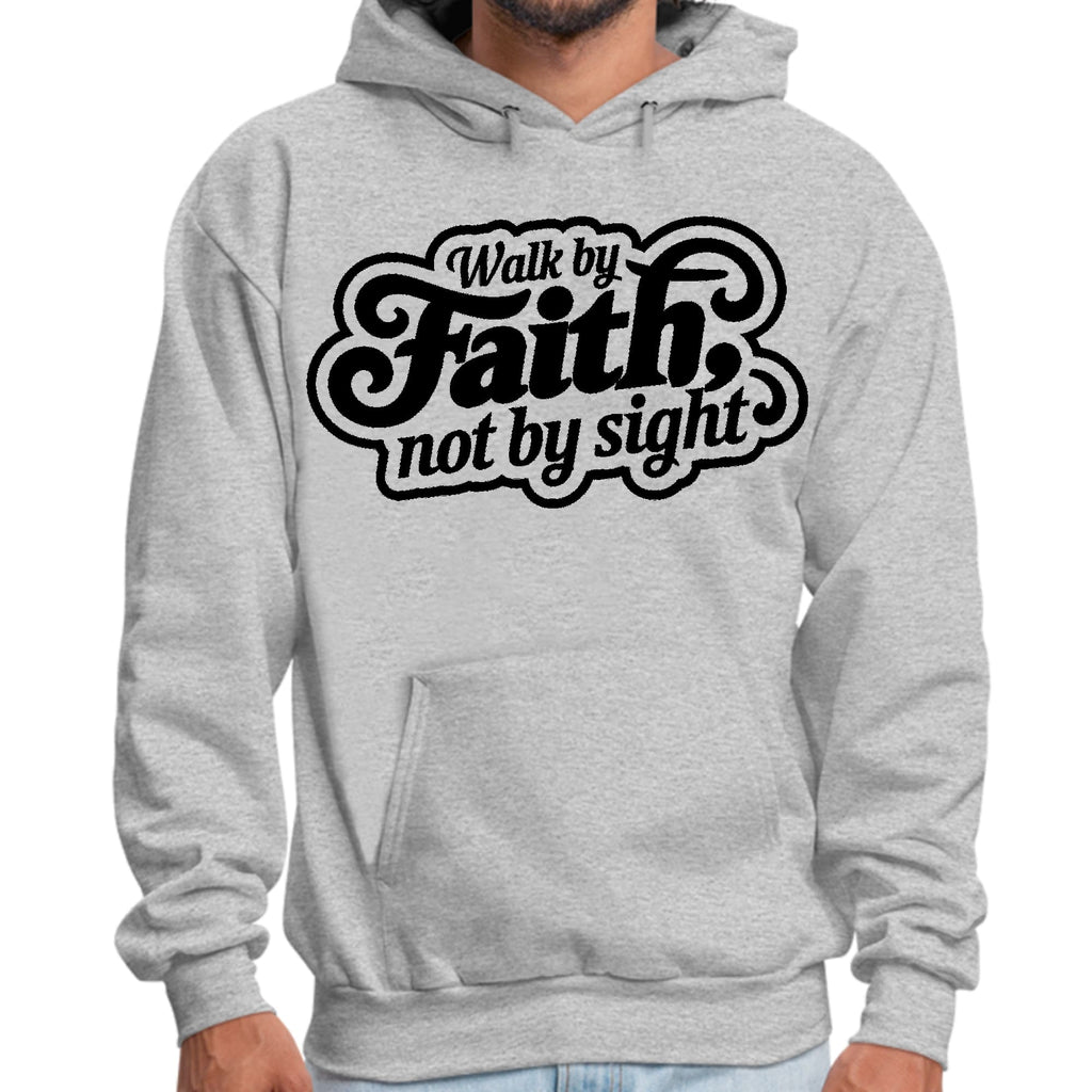 Mens Graphic Hoodie Walk by Faith - not by Sight
