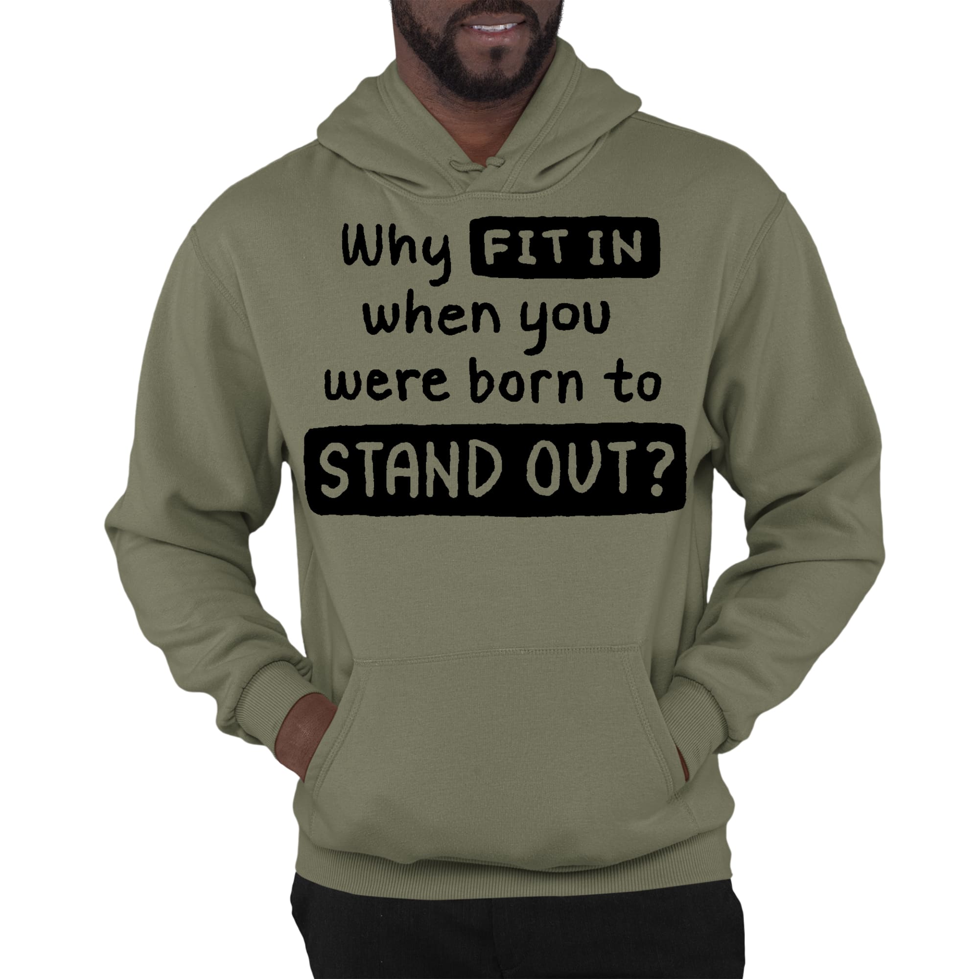 Mens Graphic Hoodie why Fit in when you were Born to Stand out Black