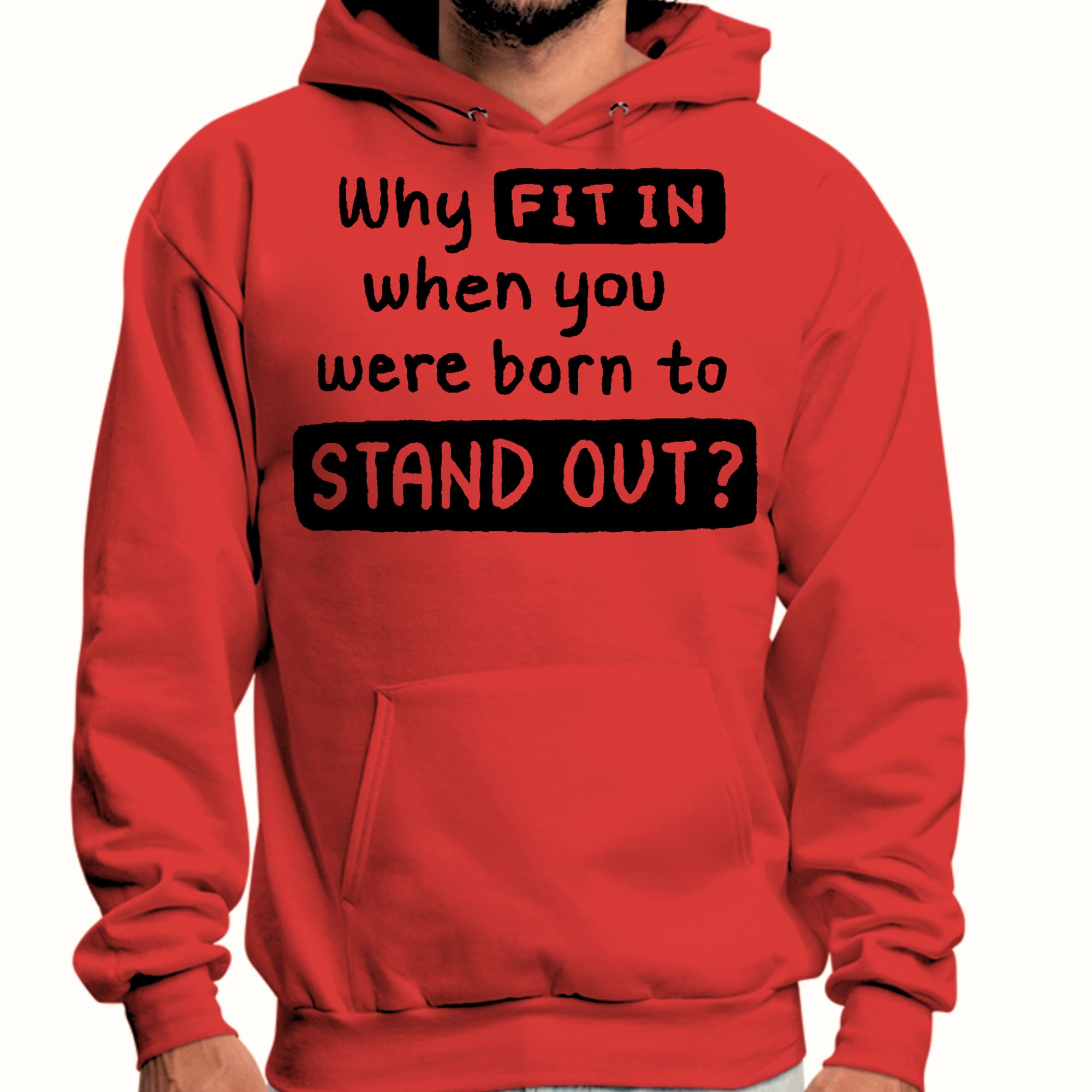 Mens Graphic Hoodie why Fit in when you were Born to Stand out Black