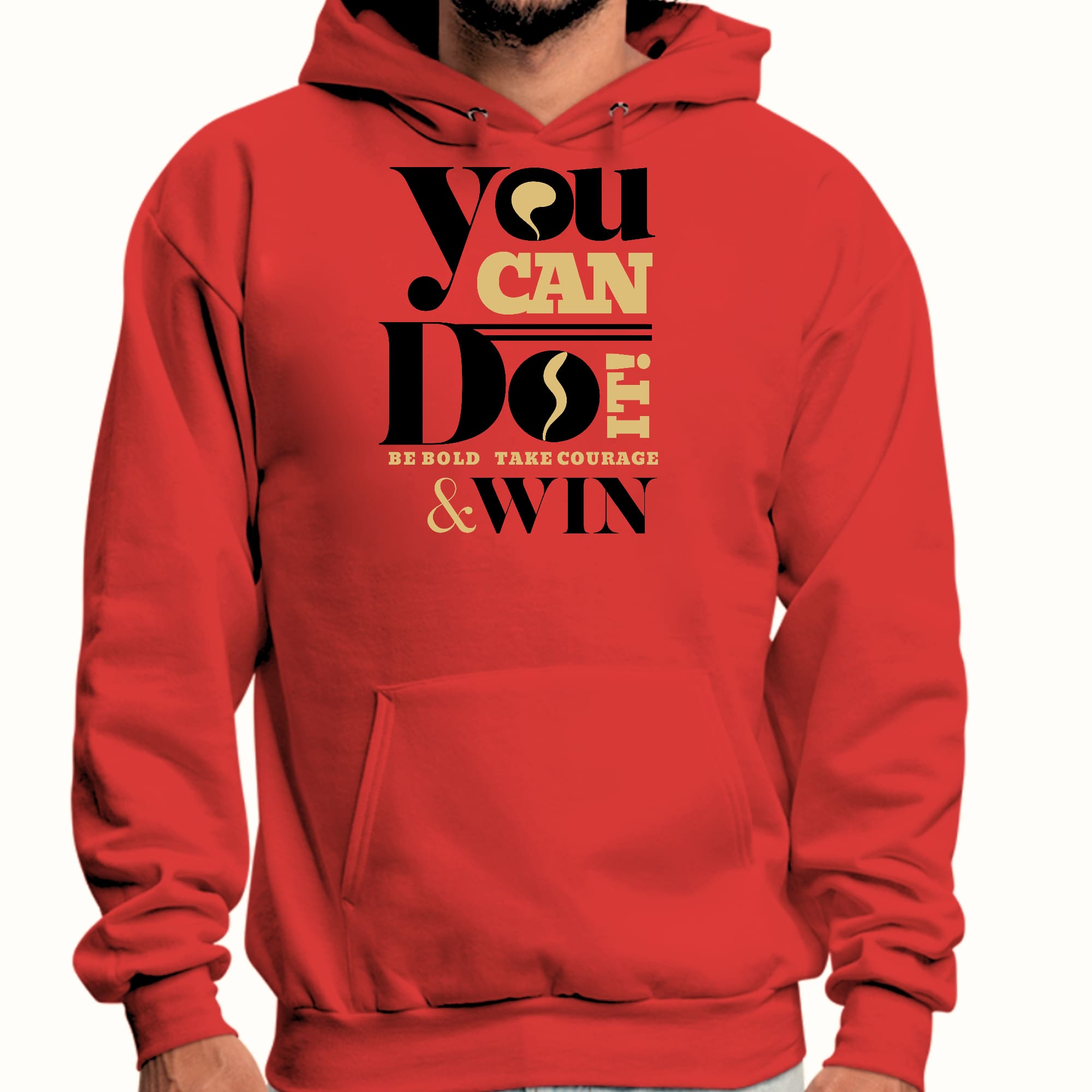 Mens Graphic Hoodie you can do it be Bold Take Courage Win