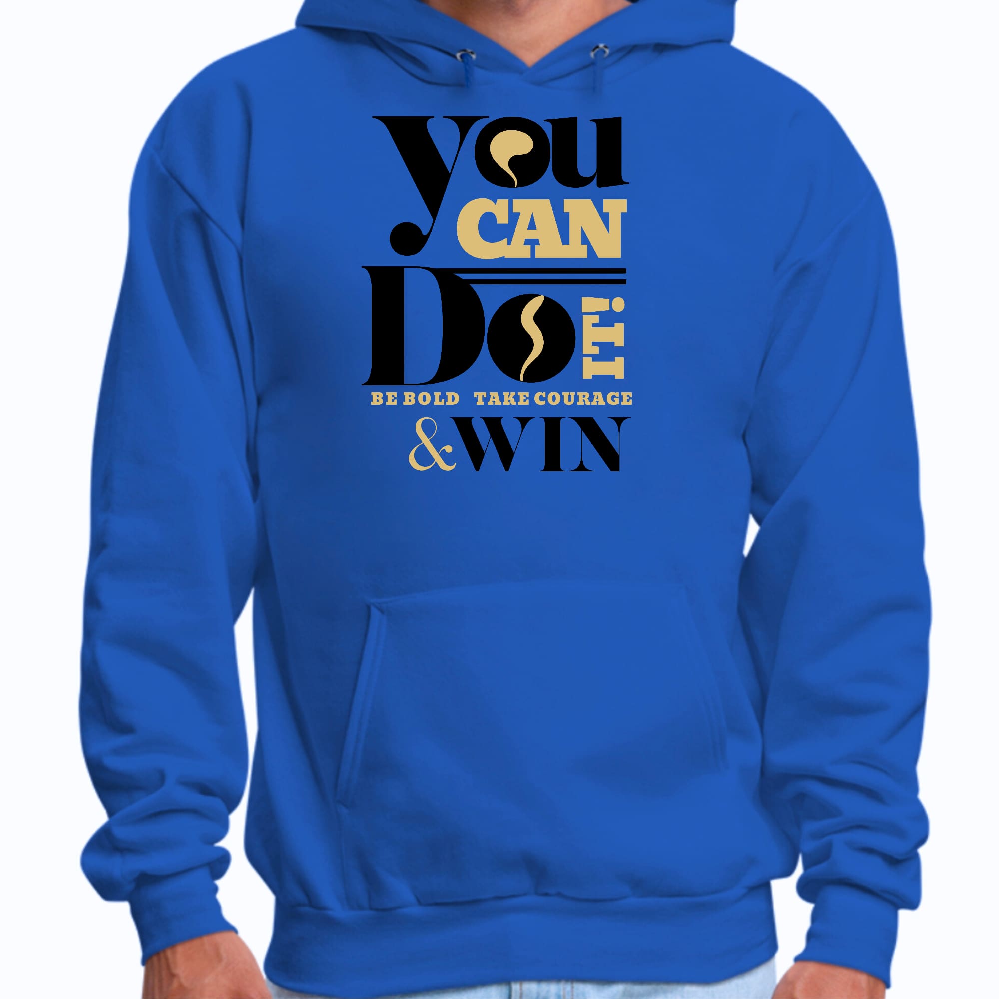 Mens Graphic Hoodie you can do it be Bold Take Courage Win