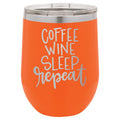 Coffee Wine Sleep Repeat 12 oz Polar Camel Wine Tumbler
