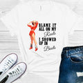 Blame It All On My Roots I Showed Up in Boots Graphic Tee
