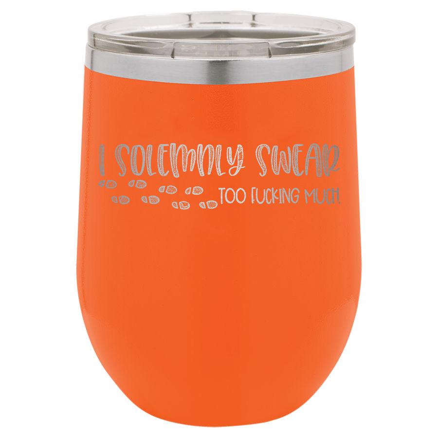 I Solemnly Sweat Too F***ing Much 12 oz Polar Camel Wine Tumbler