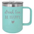 Drink Tea Be Happy 15 oz Polar Camel Coffee Mug with Sliding Lid