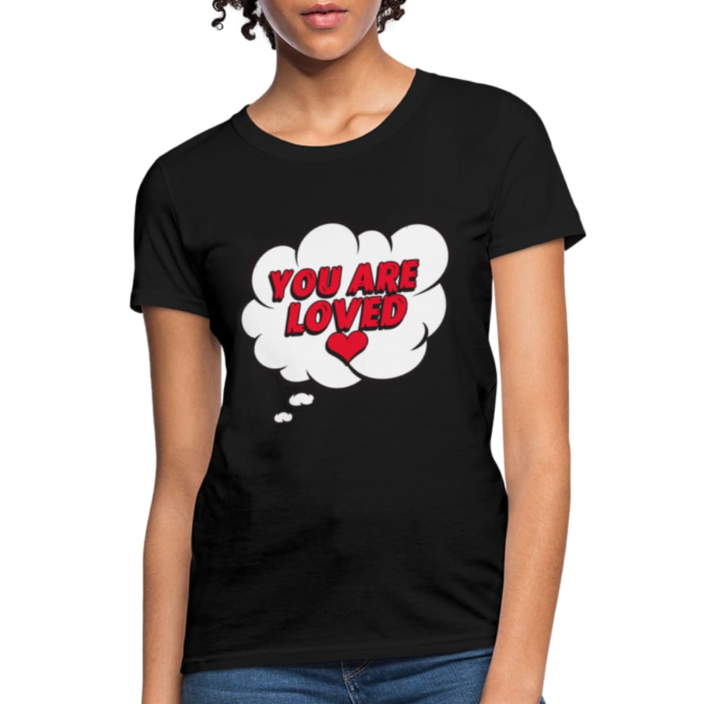 Womens T-shirt - you are Loved Tee
