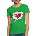 Womens T-shirt - you are Loved Tee
