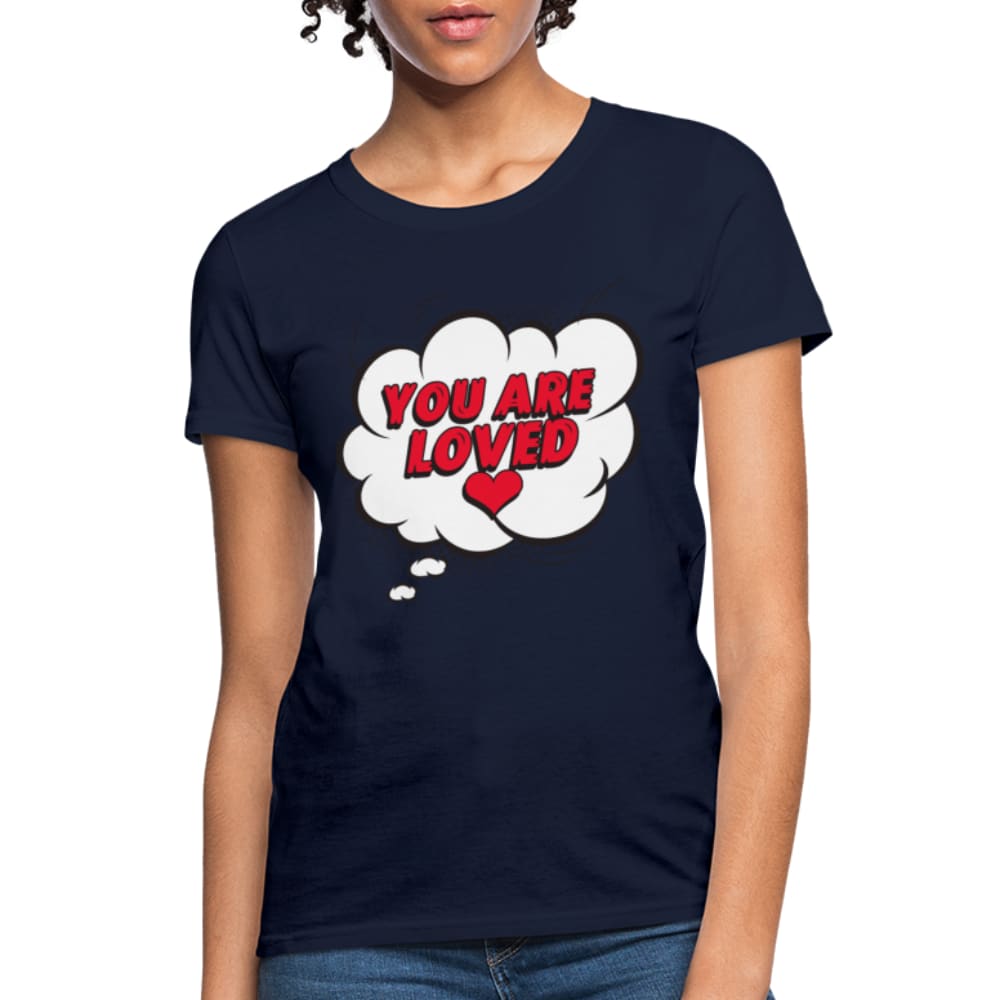 Womens T-shirt - you are Loved Tee