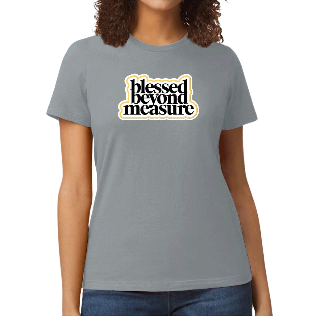Womens Graphic T-shirt - Blessed Beyond Measure