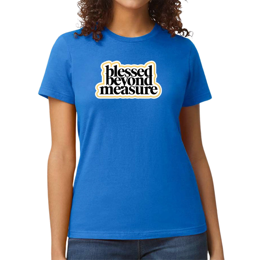 Womens Graphic T-shirt - Blessed Beyond Measure