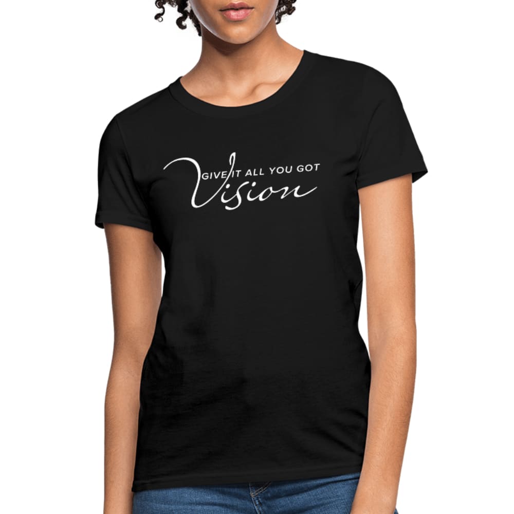 Womens T-shirt - Vision Give it All you Got Tee