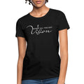Womens T-shirt - Vision Give it All you Got Tee